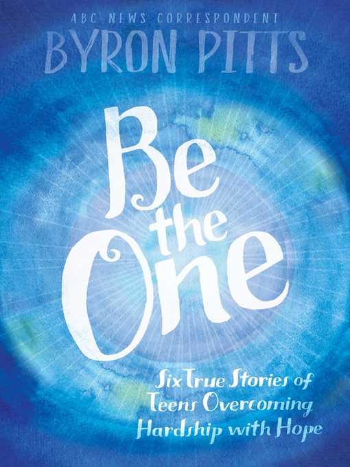 Title details for Be the One by Byron Pitts - Available